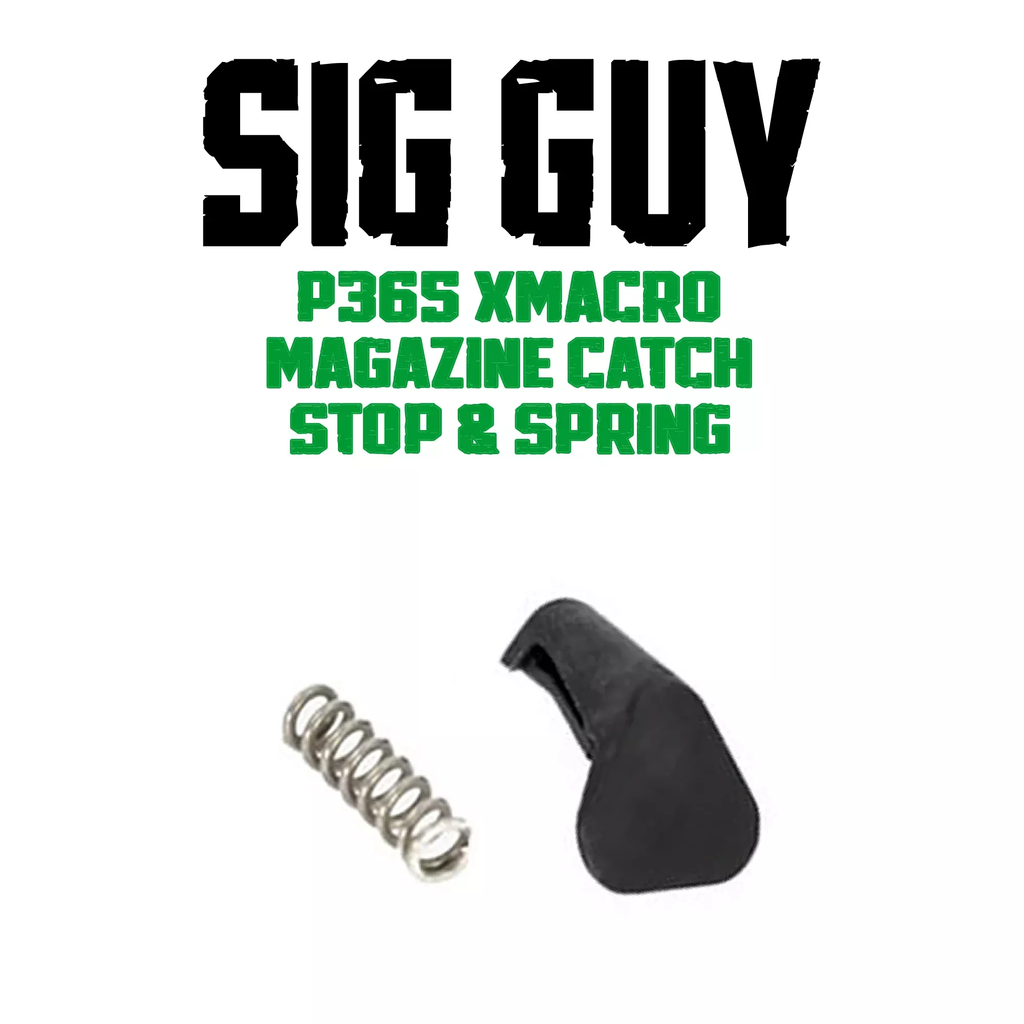 sig-guy-sig-sauer-p365-xmacro-magazine-catch-spring-stop-kit Sig Guy SIG Sauer P365 XMACRO Magazine Catch Spring and Stop Kit